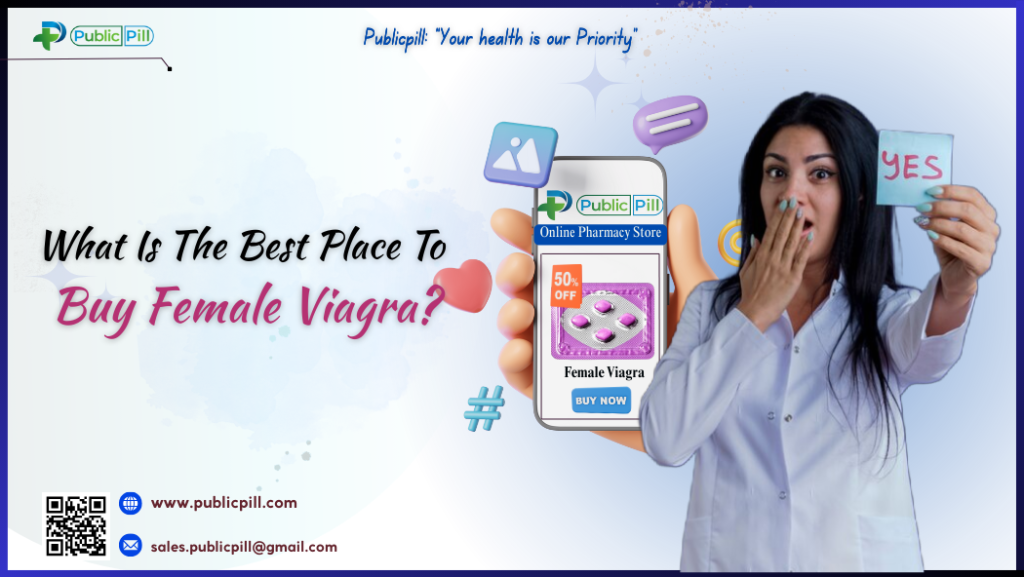 Buy Female Viagra: What Is The Best Place