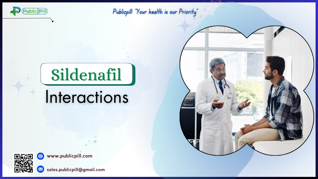 Sildenafil Interactions - Publicpill | #1 Trusted, Convenient, and affordable pharmacy, Sildenafil Interactions