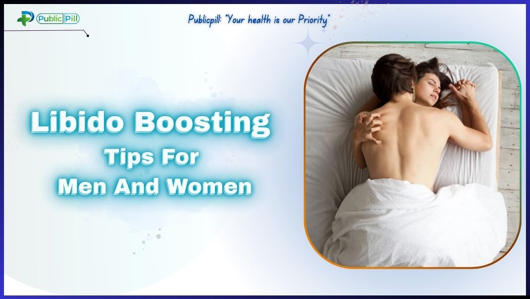 Libido Boosting tips for men and women to improve intimacy and wellness naturally
