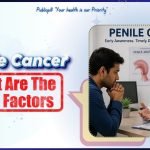 Penile Cancer Causes and Risk Factors Overview